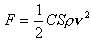 F=1/2CSv^2[ro]